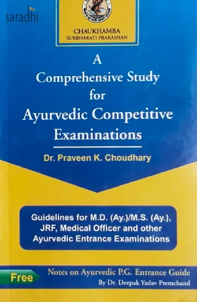 A Comprehensive Study for Ayurvedic Competitive Examinations with Free - Notes on Ayurveda PG Entrance Guide