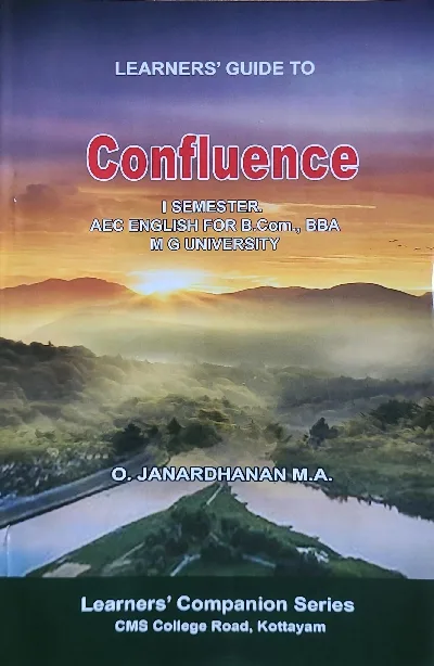 Confluence Guide (Semester 1 - AEC English for B.Com, BBA - MG University) | O Janardhanan MA