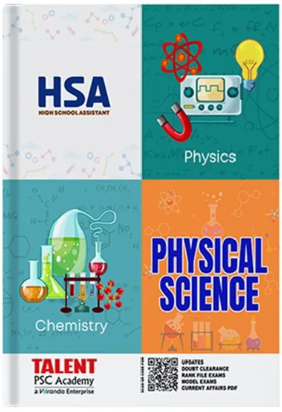 Kerala PSC |  High School Assistant HSA | Physical Science Rank File | (Physics - Chemistry)| Talent Academy