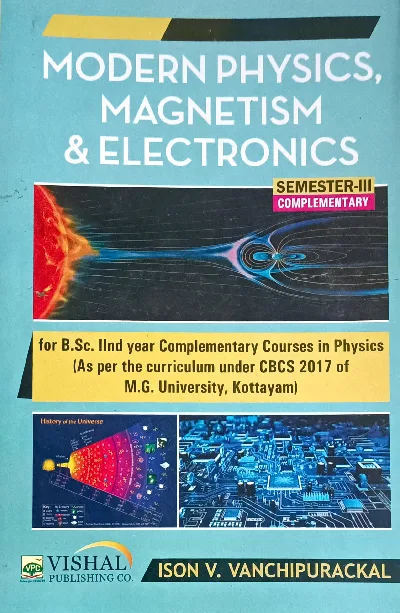 Modern Physics, Magnetism & Electronics | For B.sc Semester 3 | C.B.C.S | MG University