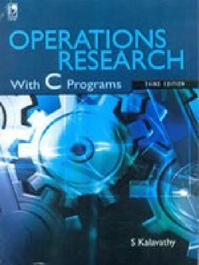 OPERATIONS RSEARCH WITH C PROGRAMMING | THIRD EDITION | S KALAVATHY |