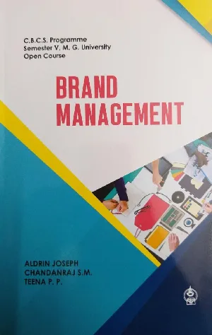 Brand Management: For B.Com 5th Semester (Open Course)- MG University Kottayam