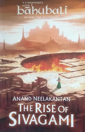 The Rise Of Sivagami | Bahubali Before The Beginning Book 1 | Anand Neelakantan