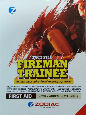 Fireman Trainee Fact File - Including First Aid - Kerala PSC
