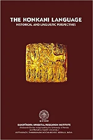 The Konkani Language – Historical and Linguistic Perspectives