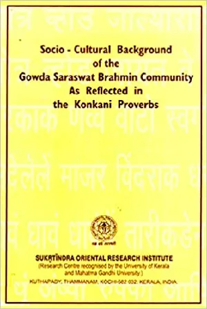 Socio-cultural Background of Gowda Saraswat Brahmin Community as Reflected in Konkani Proverbs