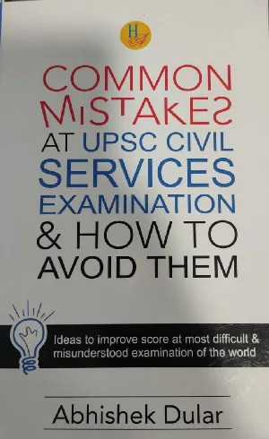 Common Mistakes At UPSC Civil Services Examination & How to Avoid Them