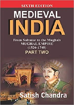 Medieval INDIA:From Sultanat to the Mughals Delhi Sultanat(1526-1748)Part-2