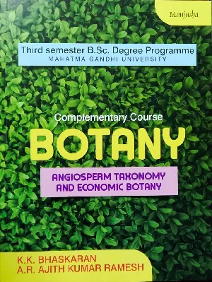 Botany Angiosperm Taxonomy And Economic Botany ( complementary course ) BSC Sem 3 M.G University 