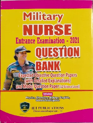 Military Nurse Entrance Examination - 2021 Question Bank 