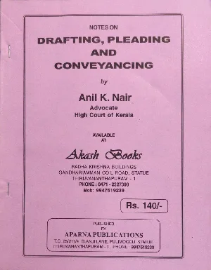 Drafting, Pleading and Conveyancing - Anil k Nair (Notes)