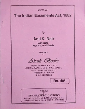 The Indian Easements Act, 1882 - Anil K Nair (Notes)