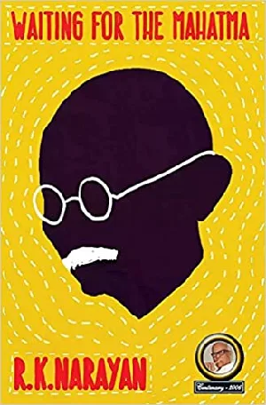 Waiting For Mahatma  R. K . Narayan 