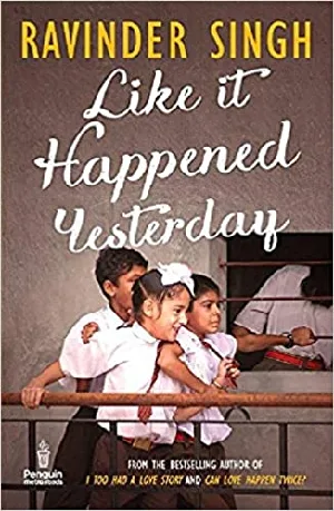 Like It Happened Yesterday - Ravinder Singh