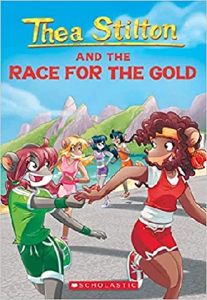 Thea Stilton : And The Race For The Gold (#31)