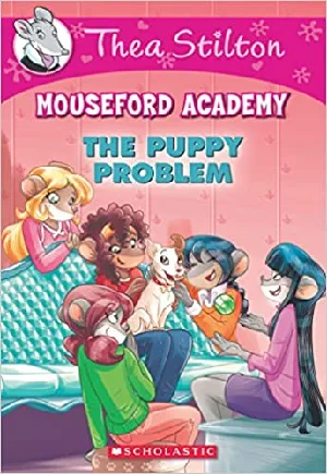 Thea Stilton : Mouseford Academy - The Puppy Problem (#17)