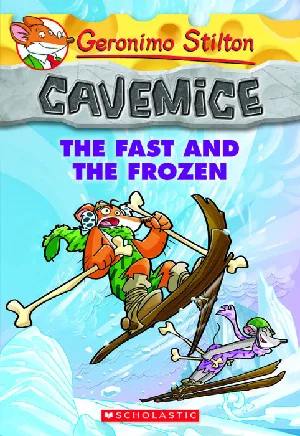 Geronimo Stilton : Cavemice - The Fast And The Frozen (#4)