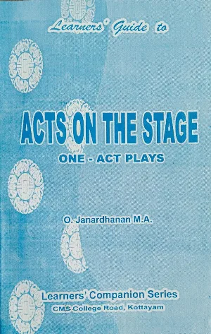 Acts On The Stage ( English Guide ) BA English Literature Semester 5 M.G University 