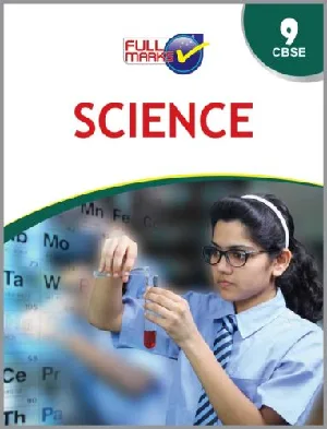 Class 9 - Full Marks Science Guide For CBSE Students - Latest Edition