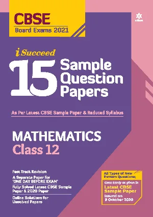 Plus Two - Arihant i Succeed - Mathematics  15 Sample Question Papers For +2 CBSE Students - 2021 Eition