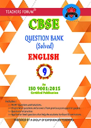 Class 9 - Teachers Forum - English Question Bank (Solved) For CBSE Students - Latest Edition