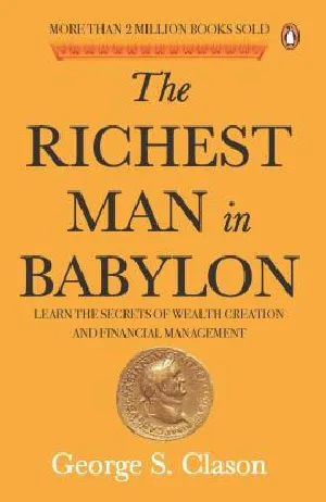 The Richest Man In Babylon - George S Clason