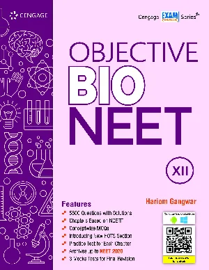 Plus two - Cengage Exam Crack Series : Objective Bio NEET For +2 Students
