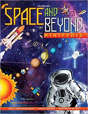 Space And Beyond Minipedia : Amazing Reference For Young Readers