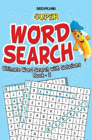 Super Word Search : Ultimate Word Search With Solutions (Book 3)