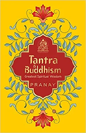 Tantra & Buddhism  Greatest spiritual wisdom  ( Pranay  )