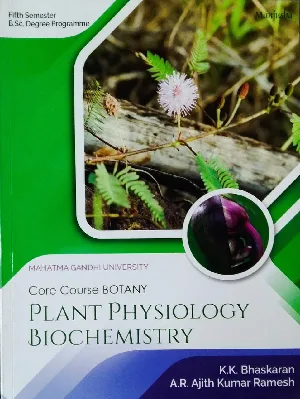 Plant Physiology Biochemistry  ( core course botany ) BSC Semester 5  M.G University
