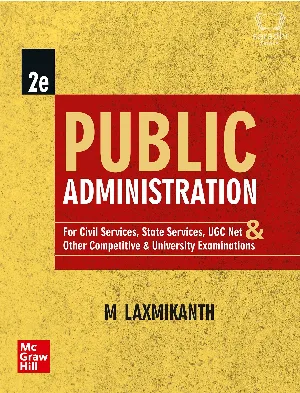 Public Administration : M Laxmikanth | 2nd Edition | UPSC Civil Services Exam | UCG Net | State Administrative Exams