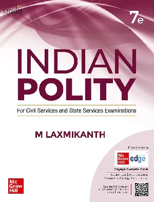 Indian Polity for UPSC | 7th Edition | M Laxmikanth | Civil Services Exam & State Administrative Exams
