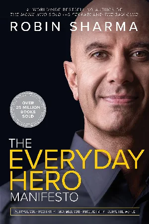 The Everyday Hero Manifesto - Robin Sharma