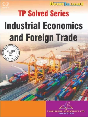 TP Solved Series - Industrial Economics And Foreign Trade 5/6 Semester - KTU