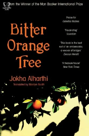Bitter Orange Tree - Jokha Alharthi