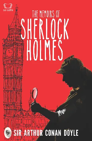 The Memoirs of Sherlock Holmes - Sir Arthur Conan Doyle