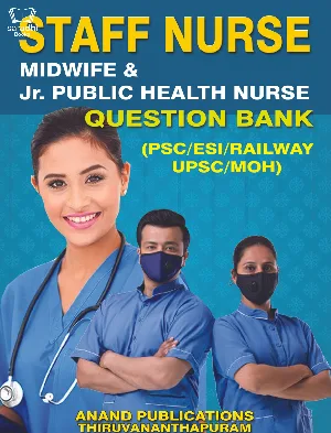Staff Nurse Midwife and Jr Public Health Nurse Question Bank  for PSC, ESI, Railway, UPSC, MOH