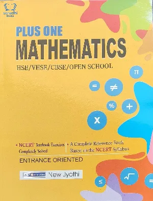 Plus One Mathematics Guide for HSE, VHSE, CBSE, Open School - Based on NCERT Syllabus - New Jyothi