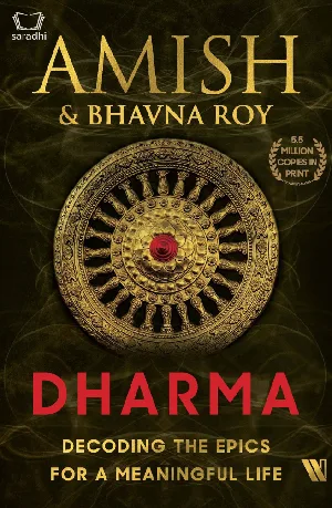 Dharma : Decoding the Epics for a Meaningful Life - Amish & Bhavna Roy