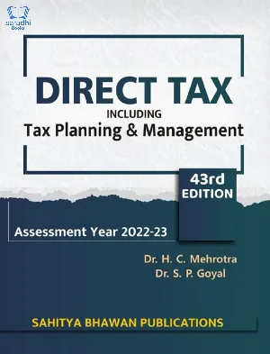 Direct Tax Including Tax Planning & Management 43rd Edition Assessment Year 2022- 23 MCom MG University 