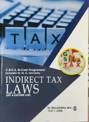 Indirect tax Laws (GST & CUSTOM LAW) CBCS MCom Semester III, MG University