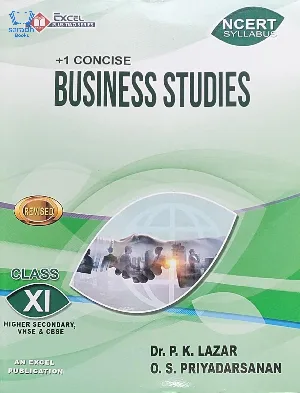 Plus One - Excel Concise Business Studies Reference Book - Dr. PK Lazar (Higher Secondary, VHSE, CBSE, Open School)