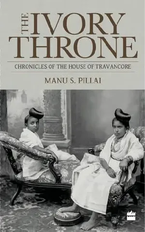 The Ivory Throne (Danthasimhasanam) - Manu S Pillai