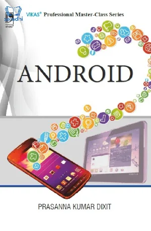 ANDROID | 1st Edition | Prasanna Kumar Dixit | Vikas Publishing