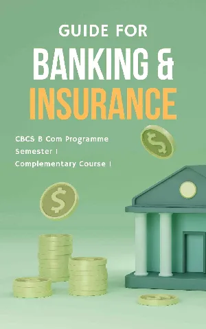 eBook Guide for Banking and Insurance | CBCS B Com | Semester 1 | MG University