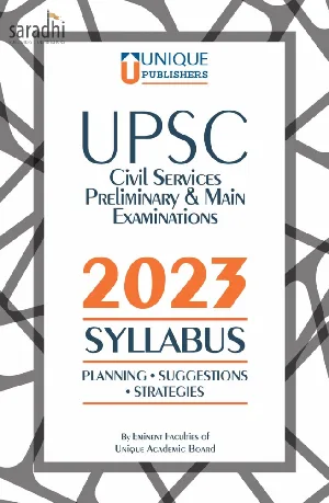 UPSC Civil Services Preliminary & Main Examinations | IAS/ IPS/ IRS | SYLLABUS 2023 with Planning & Suggestions