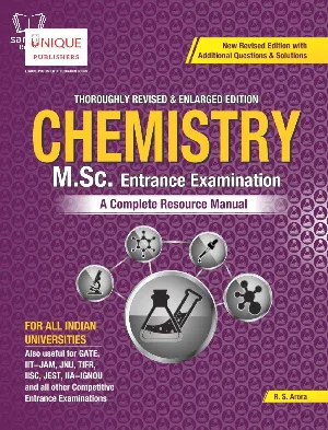 Chemistry M.Sc. Entrance Examination - A Complete Resource Manual