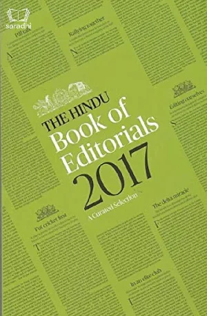The Hindu Book of Editorials 2017 : A Curated Selection