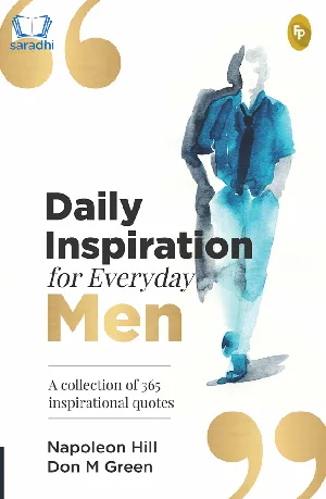 Daily Inspiration For Everyday Men | A Collection of 365 Inspirational Quotes